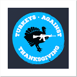 Turkeys Against Thanksgiving Posters and Art